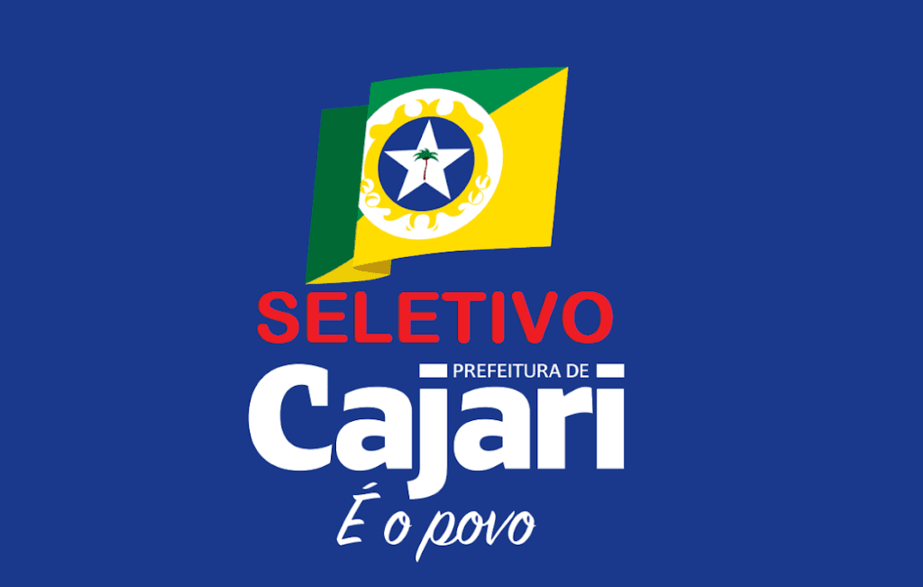 Prefeito de Cajari usa lei de 2021 e divulga edital de seletivo para contratar quase 600 funcionários