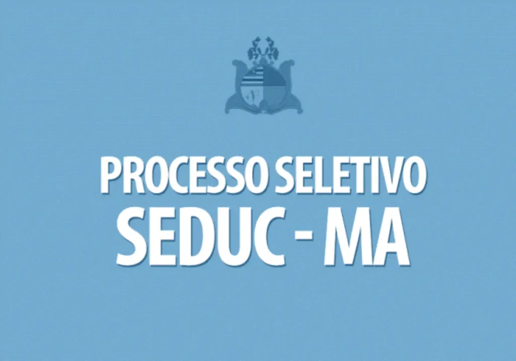 Seduc divulga edital de seletivo para contratação de professores em diversas cidades da Baixada e Litoral Maranhense