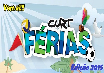 VEM AÍ O CURTFÉRIAS EM SÃO JOÃO BATISTA, EDIÇÃO 2015