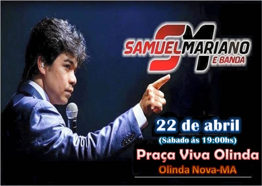 Grande show com Samuel Mariano hoje em Olinda Nova do Maranhão, participe!!!