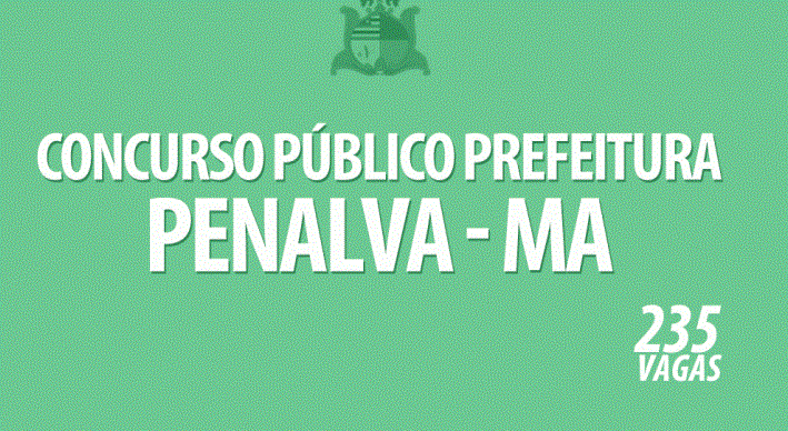 Aprovados do concurso de Penalva serão convocados a partir do dia 26 deste mês, confiram o edital