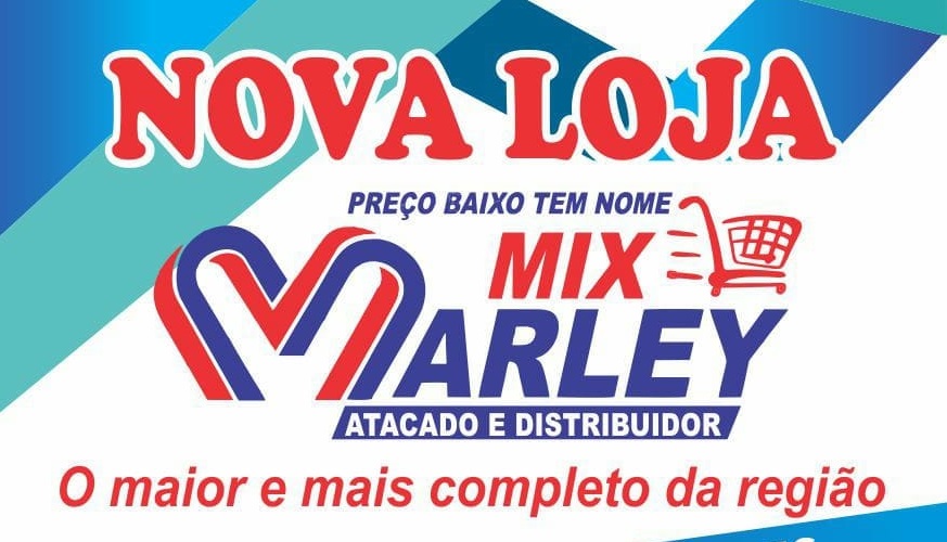 Com novo endereço, mega inauguração do Mix Marley será no próximo dia 9, em São Vicente Ferrer