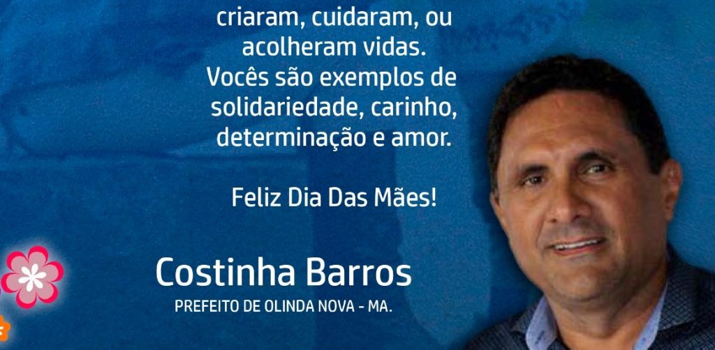 Prefeito Costinha homenageia todas as mães de Olinda Nova do Maranhão