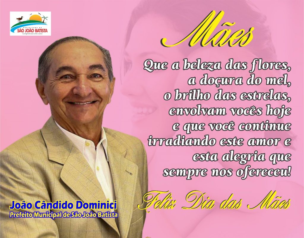 Prefeito de São João Batista divulga mensagem em homenagem as mães