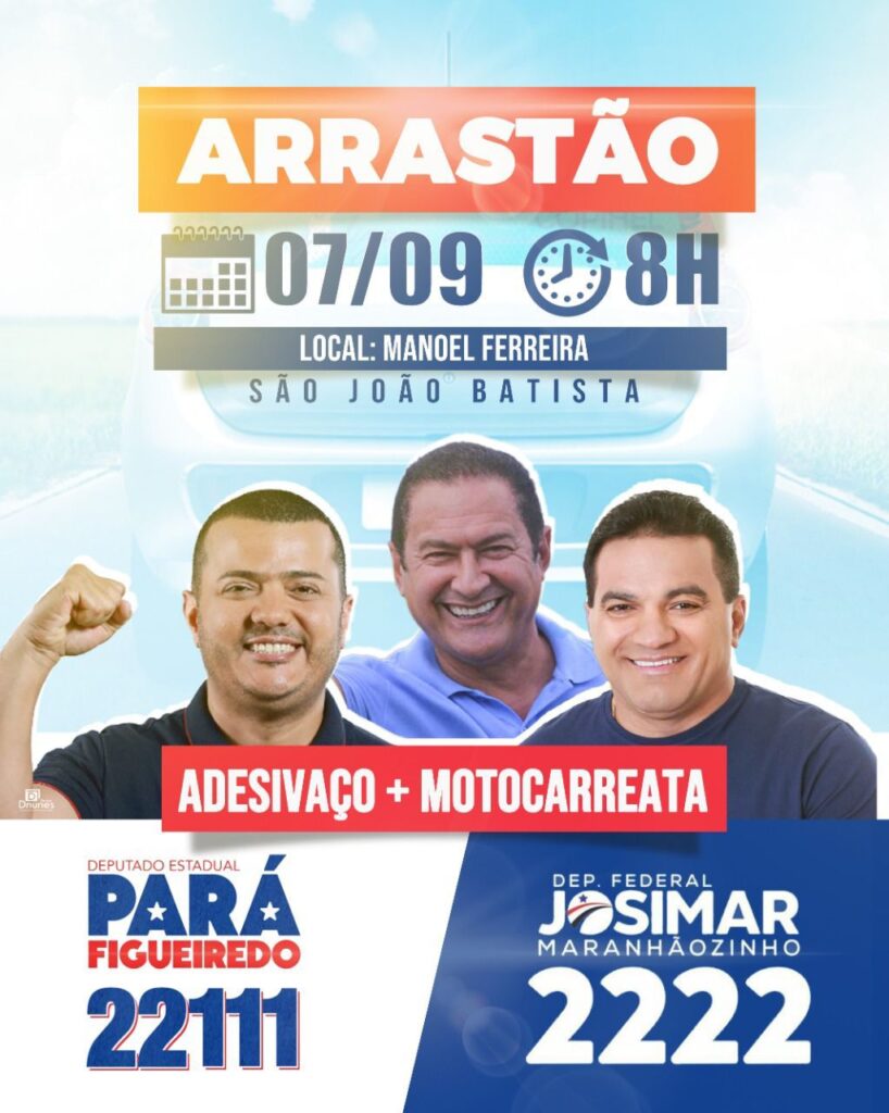 Pará Figueiredo, Josimar de Maranhãozinho e lideranças farão motocarreata no dia 7 de setembro em São João Batista